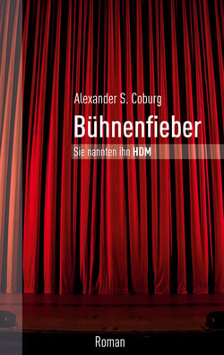 Bühnenfieber - Sie nannten ihn HDM