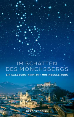 Im Schatten des Mönchsbergs - Ein Salzburgkrimi mit Musikbegleitung