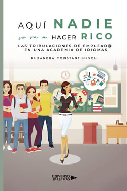 Aquí nadie se va a hacer rico. - Las tribulaciones de emplead@ en una academia de idiomas