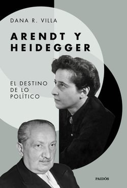 Arendt y Heidegger - El destino de lo politico
