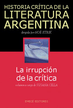 Hist. Crit. Lit. Arg. T.10- La irrupción de la crítica - La irrupción de la crítica