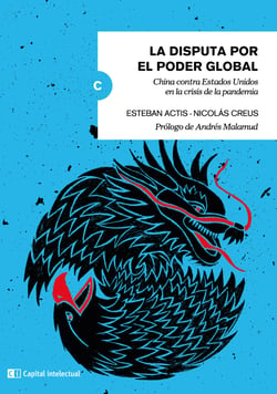 La disputa por el poder global - China contra Estados Unidos en la crisis de la pandemia