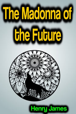 The Madonna of the Future