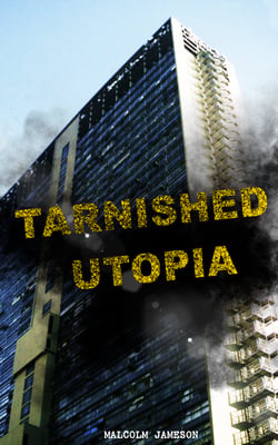 Tarnished Utopia - Time Travel Dystopian Classic