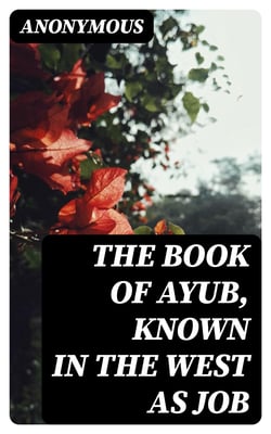 The Book of Ayub, known in the west as Job