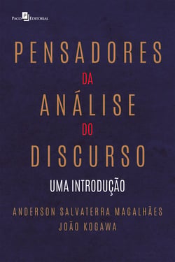Pensadores da análise do discurso - Uma introdução