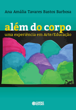 Além do corpo - Uma experiência em Arte/Educação