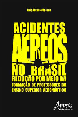 Acidentes aéreos no brasil - redução por meio da formação de professores do ensino superior aeronáutico