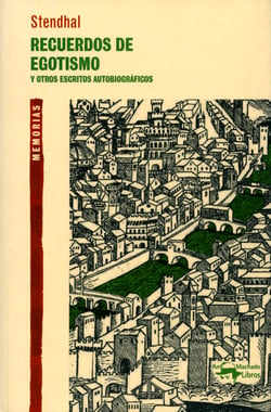 Recuerdos de egotismo - Y otros escritos autobiográficos