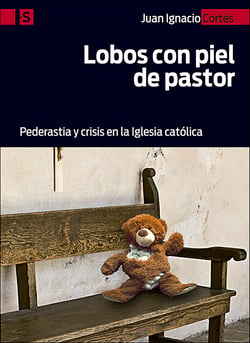 Lobos con piel de pastor - Pederastia y crisis en la Iglesia católica