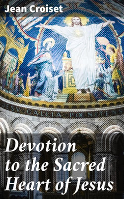 Devotion to the Sacred Heart of Jesus
