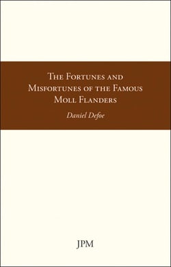 The Fortunes and Misfortunes of the Famous Moll Flanders