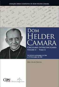 Dom Helder Camara Circulares Interconciliares Volume II - Tomo II
