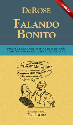 Falando Bonito - Uma reflexão sobre os erros de português cometidos em São Paulo e outros estados
