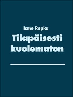 Tilapäisesti kuolematon - Ensimmäinen