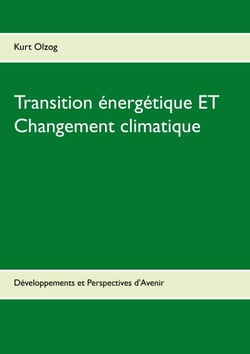 Transition énergétique ET Changement climatique - Développements et Perspectives d'Avenir