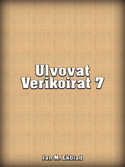 Ulvovat Verikoirat 7