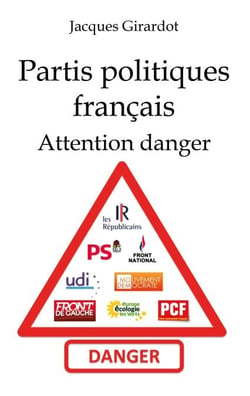 Les partis politiques français - Attention danger