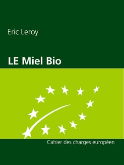 Miel Bio - Cahier des charges européen