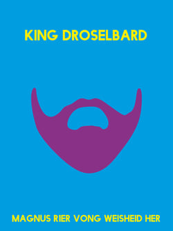 King Droselbard - Frei nach dem Märchen der Gebrüder Grimm