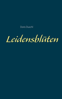Leidensblüten