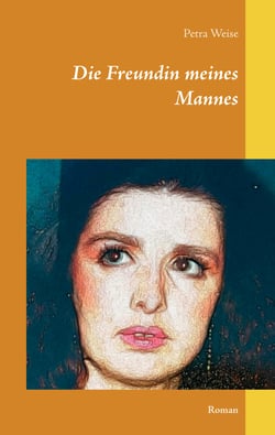 Die Freundin meines Mannes - Roman