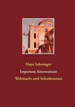 Imperium Americanum - Weltmacht und Schurkenstaat