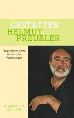 Gestatten - Freigelassene Verse und lyrische Verführungen   Ausgewählte Gedichte