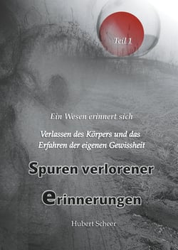 Spuren verlorener Erinnerungen - Ein Wesen erinnert sich