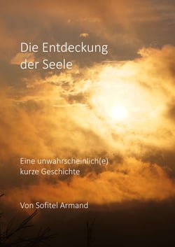 Die Entdeckung der Seele - Eine unwahrscheinlich(e) kurze Geschichte
