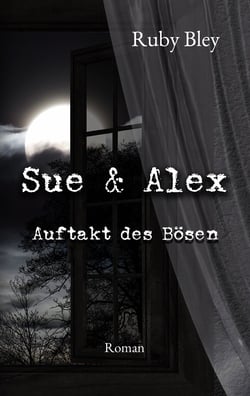 Sue und Alex - Auftakt des Bösen