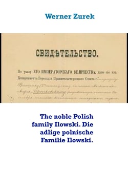 The noble Polish family Ilowski. Die adlige polnische Familie Ilowski.