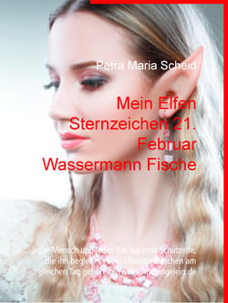 Mein Elfen Sternzeichen 21. Februar Wassermann Fische - Jeder Mensch und jedes Tier hat eine Schutzelfe, die ihn begleitet - sein Elfensternzeichen am gleichen Tag geboren. www.schutzengelein.de