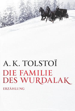 Die Familie des Wurdalak - Deutsche Übersetzung und Original Französisch, mit Zusatzinformationen