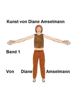 Kunst von Diane Amselmann - Band 1