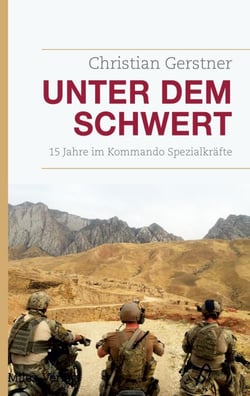 Unter dem Schwert - 15 Jahre im Kommando Spezialkräfte