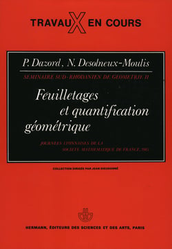 Feuilletages et quantification géométrique : actes - Actes du Séminaire Sud-Rhodanien de Géométrie