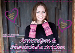 Armstulpen &amp; Handschuhe stricken
