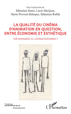 La qualité du cinéma d’animation en question, entre économie et esthétique - Full Animation vs. Limited Animation ?