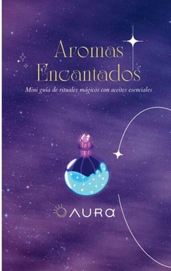 Aromas Encantados - Mini guía de rituales mágicos con aceites esenciales
