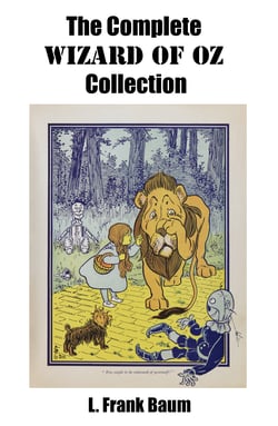 The Complete Wizard of Oz Collection (All unabridged Oz novels by L.Frank Baum) - Updated &amp; corrected edition with active internal TOC