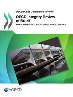 OECD Integrity Review of Brazil - Managing Risks for a Cleaner Public Service