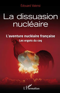 La dissuasion nucléaire - L'aventure nucléaire française - Les ergots du coq