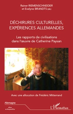 Déchirures culturelles, expériences allemandes - Les rapports de civilisation dans l'oeuvre de Catherine Paysan