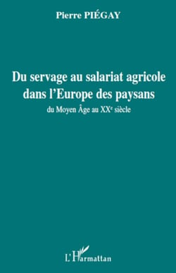 Du servage au salariat agricole dans l'Europe des paysans - Du Moyen Âge au XXe siècle