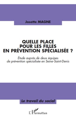 Quelle place pour les filles en prévention spécialisée? - Etude auprès de deux équipes de prévention spécialisée en Seine-Saint-Denis