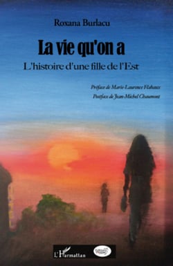 La vie qu'on a - L'histoire d'une fille de l'Est
