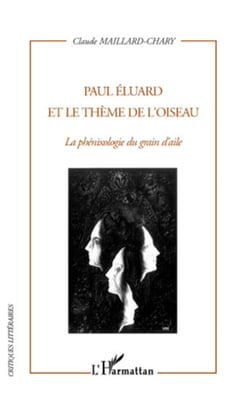 Paul Eluard et le thème de l'oiseau - La phénixologie du grain d'aile