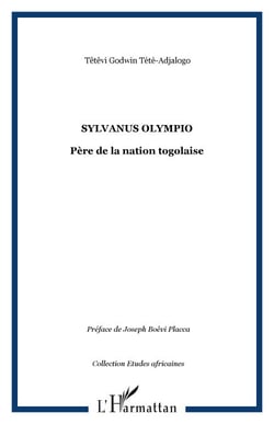 Sylvanus Olympio - Père de la nation togolaise