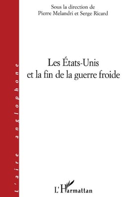 Les Etats-Unis et la fin de la guerre froide
